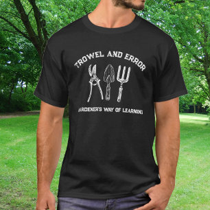 T-shirt Trowel et Erreur Humour de Jardinier