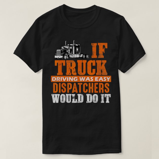 T-shirt Trucker drôle Si Conduite De Camion Était Facile D (Design devant)