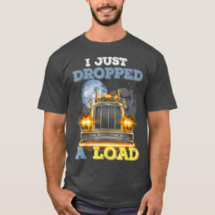 T-shirt Trucker Je Viens De Laisser Une Charge