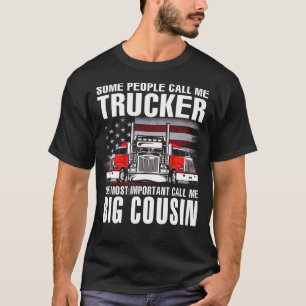 T-shirt Trucker Le Plus Important Call Me BIG COUSIN US F