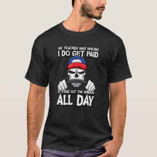 T-shirt Trucker Mon Enseignant Était Mal Je Me Fais Payer 
