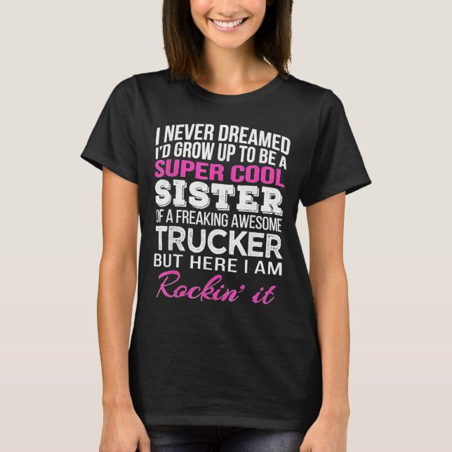 T-shirt Trucker Sister - Gift for Sister of Truck Driver (Devant)