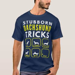 T-shirt Trucs Dachshund têtus - Entraînement de chien Pr