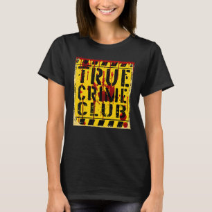 T-shirt True Crime Club Avertissement signez True Crime