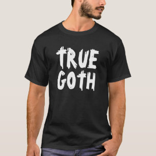 T-shirt True Goth