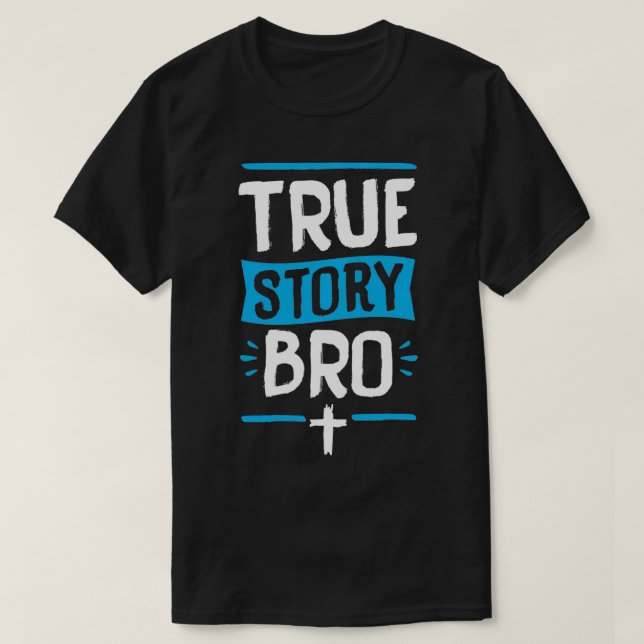 T-shirt True Story Bro Bible Verse Cross Christian Easter  (Design devant)