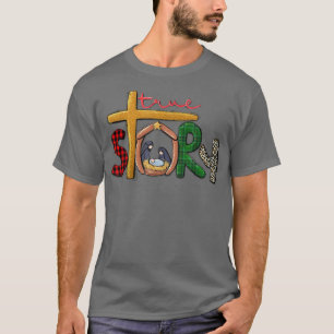 T-shirt True Story Christmas Manger Nativity Scene Buffalo