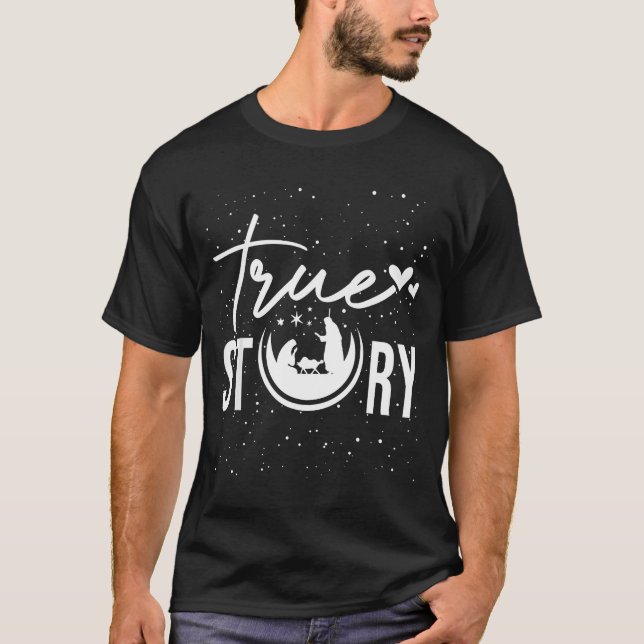 T-shirt True Story Nativity Scene Christian Christmas Xmas (Devant)
