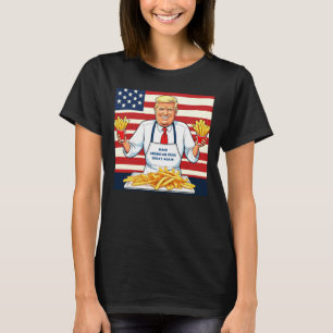 T-shirt Trump au service de Mcdonalds Fries