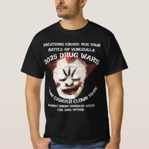 T-SHIRT TRUMP CADAVRE CLOWN DROGUE GUERRE VACANCES CROISIÈ
