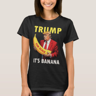 T-shirt Trump C'est de la banane (pour l'échelle) Starship