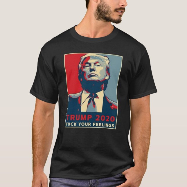 T-shirt Trump De Vos Sentiments Élection Présidentielle De (Devant)