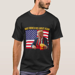 T-shirt Trump Drôle Faire Frites Génial Encore Trump Méga 