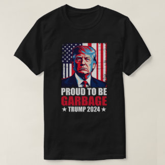 T-shirt Trump Élection 2024 Fière D'Être Des Ordures Vote 