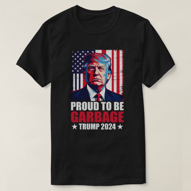 T-shirt Trump Élection 2024 Fière D'Être Des Ordures Vote  (Design devant)