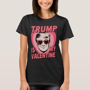 T-shirt Trump est mon Valentin Funny Valentine's Day 1 