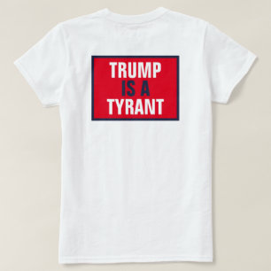 T-shirt Trump est un tyran de la politique du parti républ