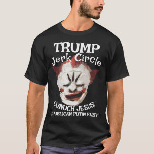 T-shirt Trump Gay Clown Rasputin LGBTQ HERMAPHRODITE JÉSUS