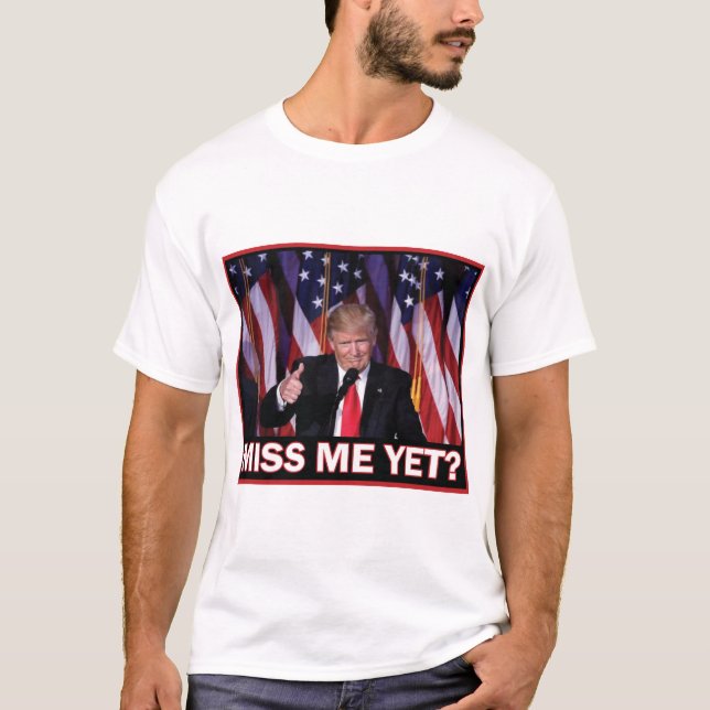 T-shirt Trump me manque encore (Devant)