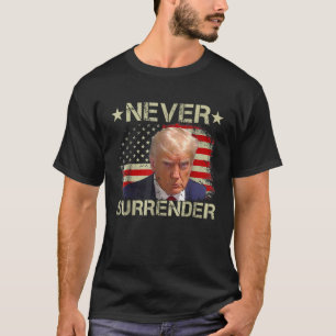 T-shirt Trump Mug Shot Ne jamais abandonner Pro Trump Amer