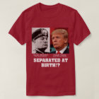 Trump Mussolini - Séparés à la naissance Anti-Trum