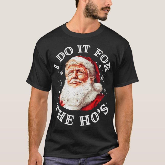 T-shirt Trump Noël Père Noël Je Le Fais Pour Le Hos (Devant)