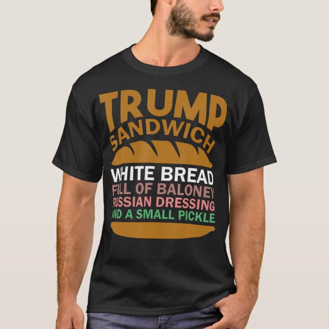 T-shirt Trump Sandwich Pain Blanc Plein De Baloney (Devant)