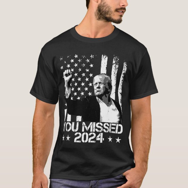 T-shirt Trump Vous avez manqué Trump drôle 2024 (Devant)