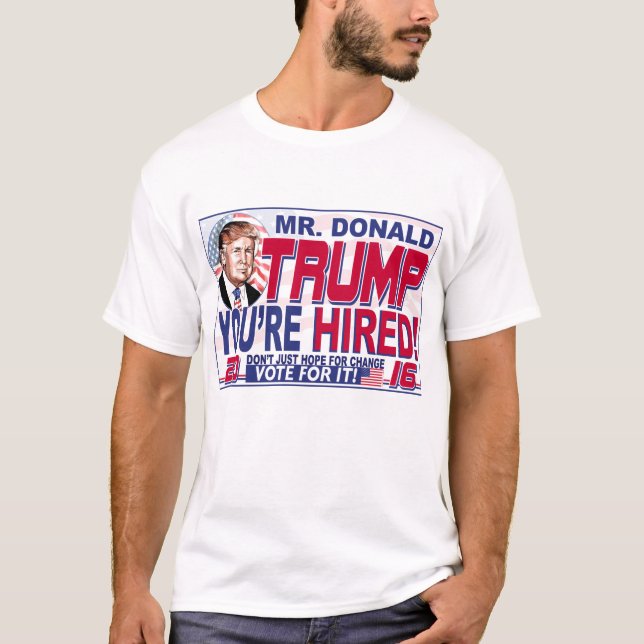 T-shirt Trump Vous êtes embauché 2016 (Devant)