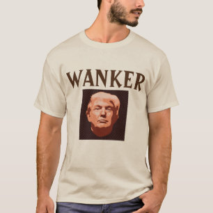 T-shirt Trump Wanker
