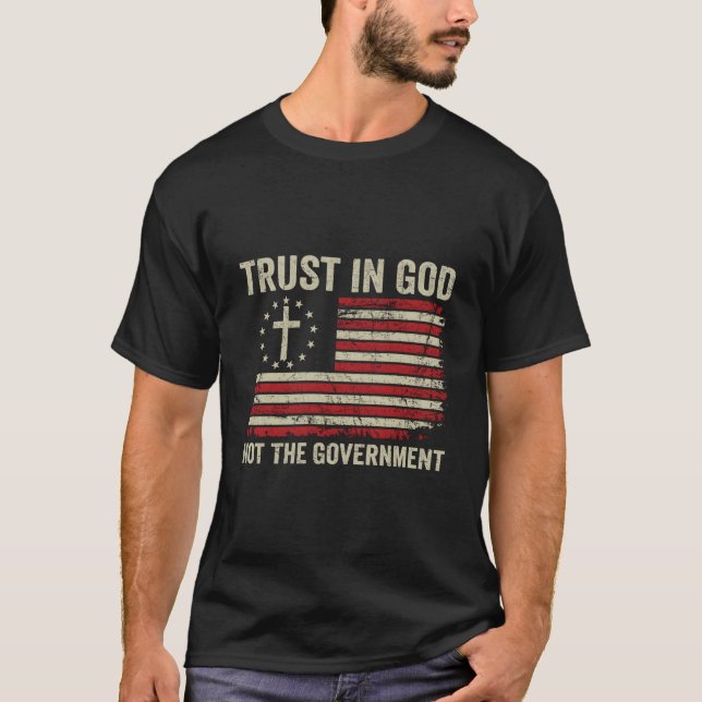 T-shirt Trust In God Not The Governt Patriotic Christian U (Devant)