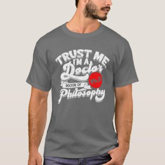 T-shirt Trust Me Im A Phd Doctorate Philosophy Phd vintage