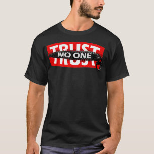 T-shirt Trust No One Graphic Tees Motivation Graphic Qu