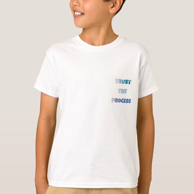 T-shirt Trust The Process – Motivational Everyday (Devant)