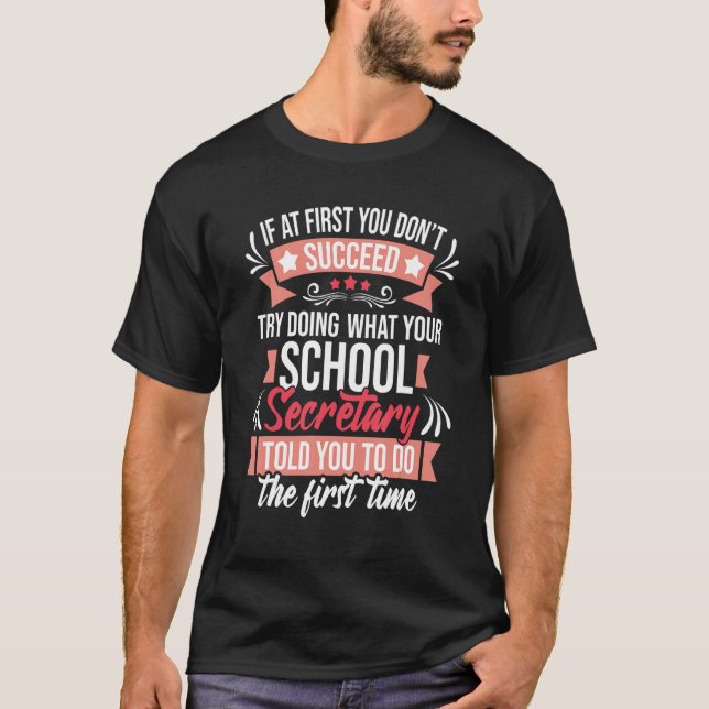 T-shirt Try Doing What Your School Secretary Told You   Ad (Devant)