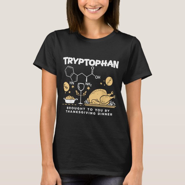 T-shirt Tryptophan Brought To You By Thanksgiving Dinner  (Devant)