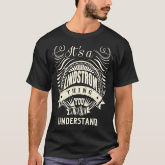 T-shirt T's A Lindstrom Thing You Wouldn't Understand
