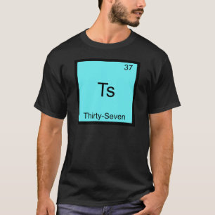T-shirt Ts - Trente-Sept Symbole de l'élément de chimie dr