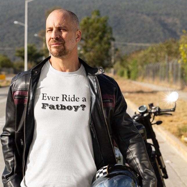 T-shirt Tu as déjà fait un Fatboy ? (Créateur téléchargé)