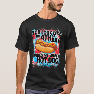 T-shirt Tu as l'air du 4 juillet, ça me donne envie d'un h