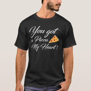 T-shirt Tu as une pizza mon coeur