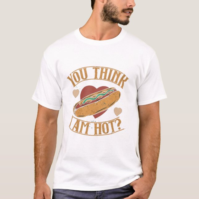 T-shirt Tu crois que je suis Hot Hotdog (Devant)