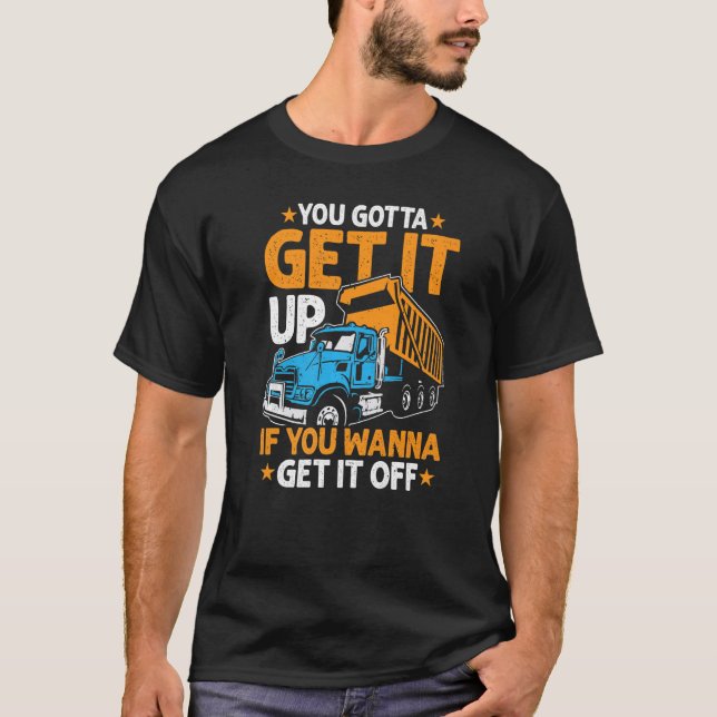 T-shirt Tu Devrais Obtenir Un Camion De Camion De Camionna (Devant)