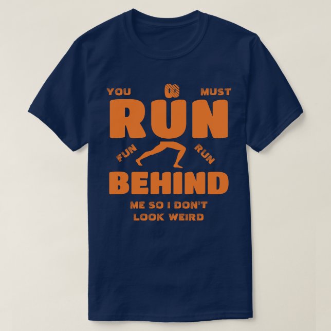 T-shirt Tu Dois Courir Derrière Moi (Design devant)