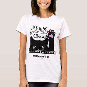 T-shirt Tu Dois Être Kitten Me Drôle Chat Motif Anniversai