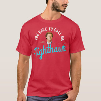 T-shirt Tu dois m'appeler Nighthawk