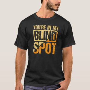 T-shirt Tu Es Dans Mon Aveugle