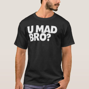 T-shirt Tu es fou de fric ? Je ne suis même pas fou.