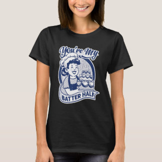 T-shirt Tu es ma moitié de pâte Gâteau Cuisson Boula