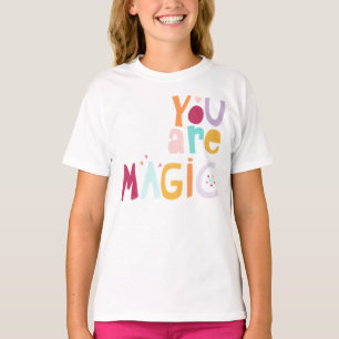 T-shirt Tu es magique
